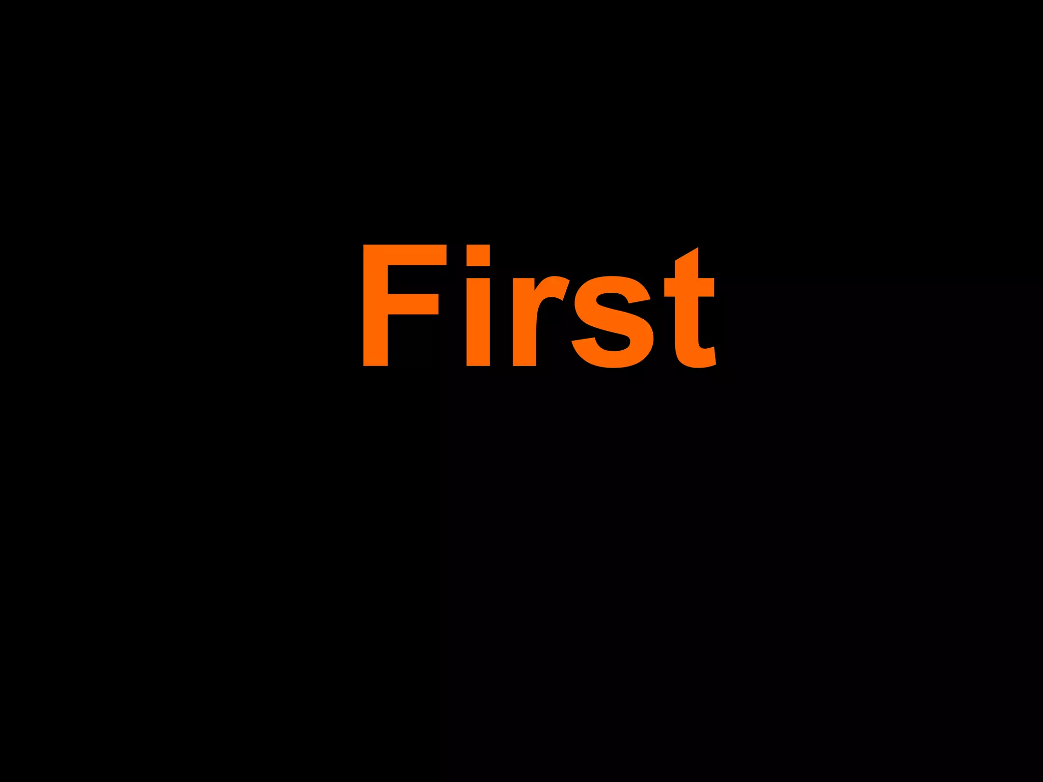 First 