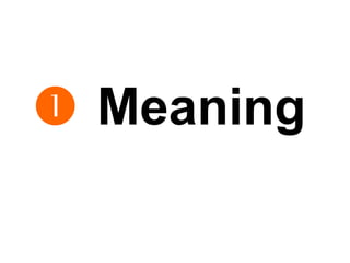    Meaning 
