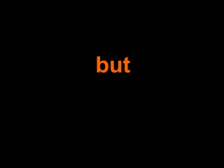 but 