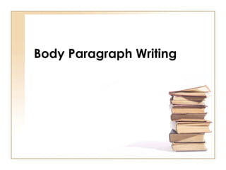 Body Paragraph Writing 