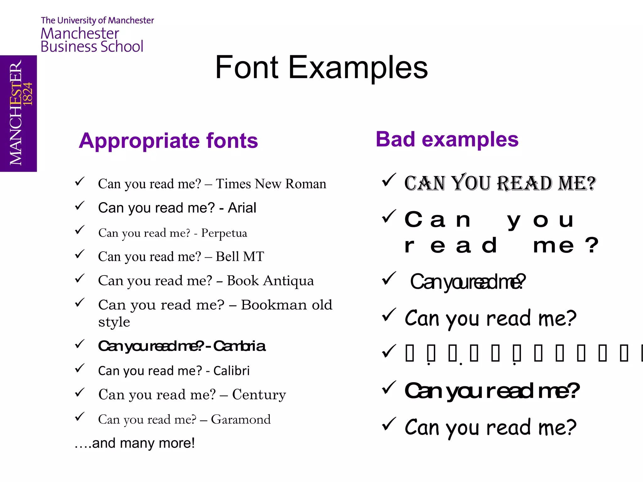 Font ExamplesBad examplesAppropriate fontsCan you read me? 