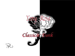 Classic& Funk Yeny  Rosa 
