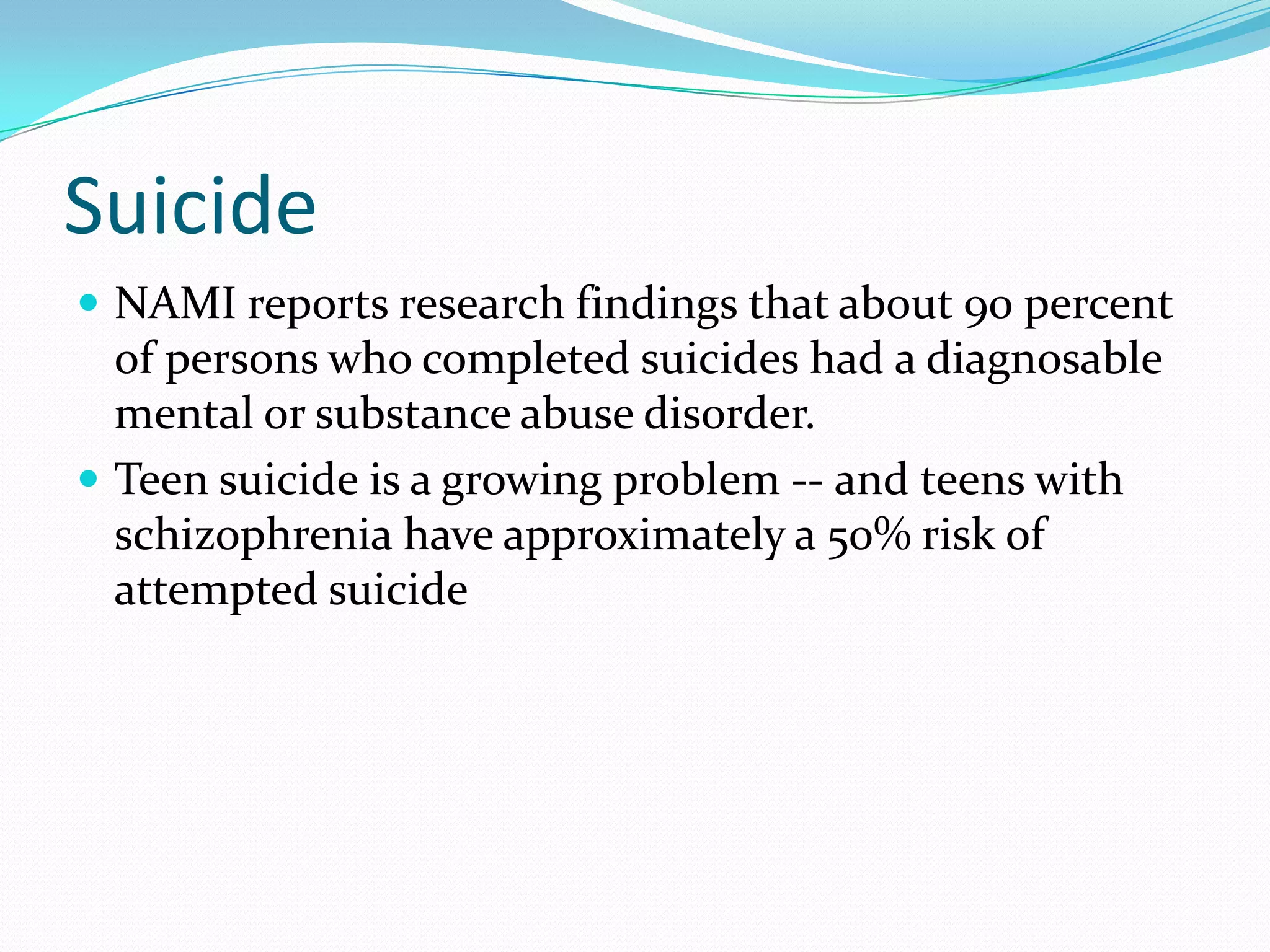 Source: Surviving SchizophreniaMore on Mental Illness Mental illness is the leading cause of disability in the United States and Canada for people between the ages of 15 and 44.5Adults with serious mental illness die 25 years sooner than those who do not have a mental illness(The Global Burden of Disease)