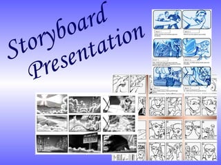 Storyboard Presentation 