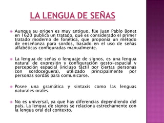 Sistema sigsymSe basa tanto en los iconos como en lenguaje de signos. Los signos Sigsym se elaboran de acuerdo al lenguaje de signos propio de cada comunidad.