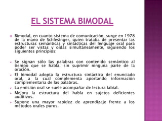 Sistema rebussEste sistema nació en la década de los 60 en Canadá.La mayoría de los símbolos son pictográficos y fáciles de reconocer.Su estructura esquemática está ajustada a reglas fijas.Se compone de unos 950 signos, que pueden combinarse con letras, para expresar nuevas palabras