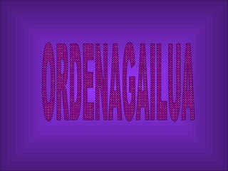 ORDENAGAILUA 