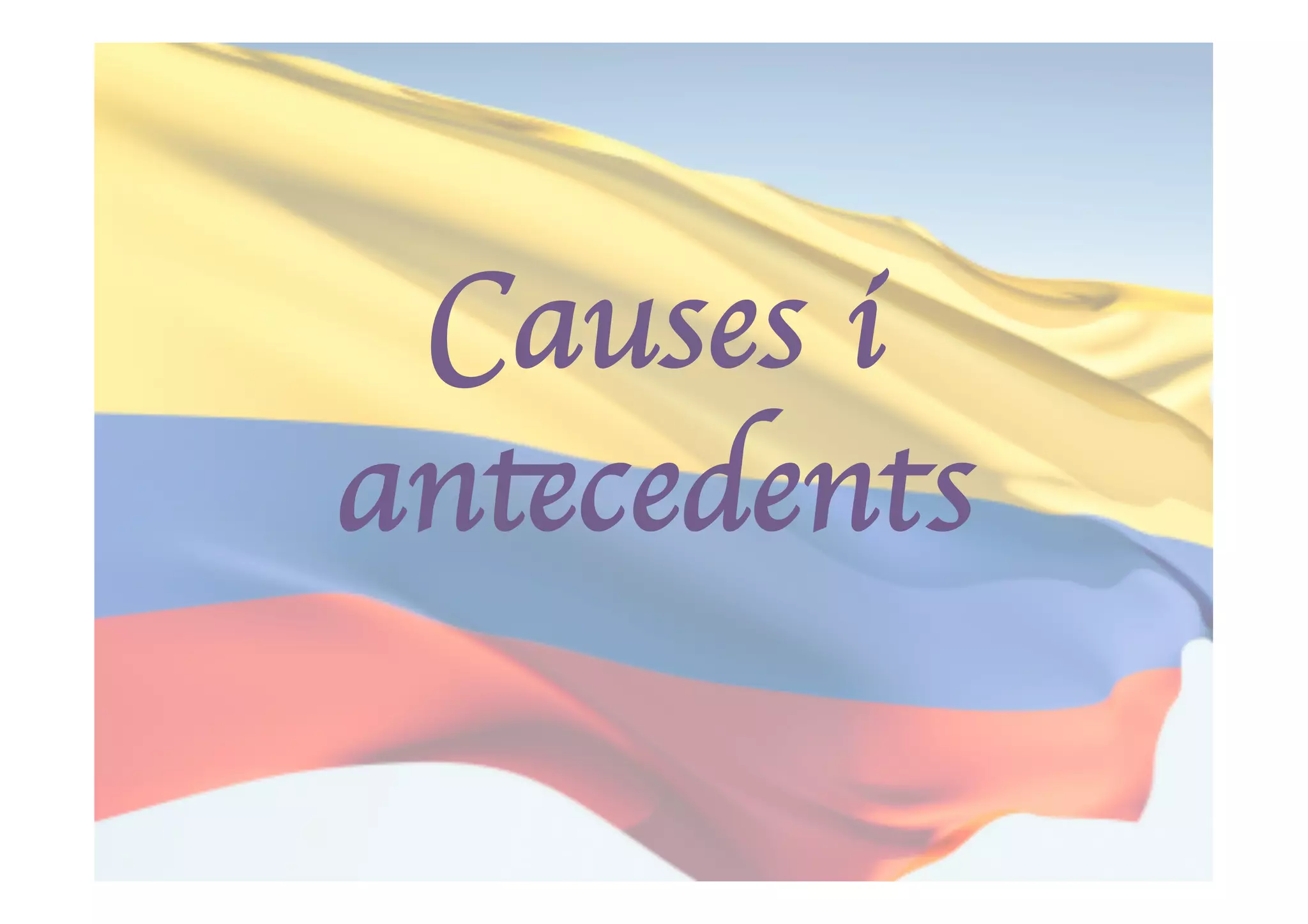 Causes i
antecedents	

 