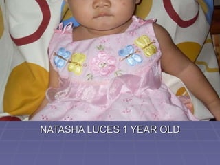 NATASHA LUCES 1 YEAR OLD 