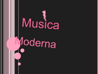Musica Moderna 