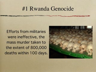 #1 Rwanda Genocide
 