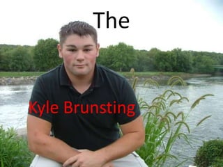 The Kyle Brunsting 