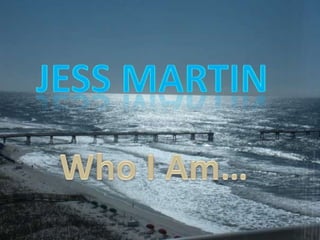 Jess Martin Who I Am… 