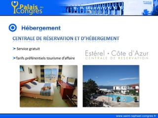HébergementCentrale de réservation et d’hébergement Service gratuitTarifs préférentiels tourisme d’affaire
