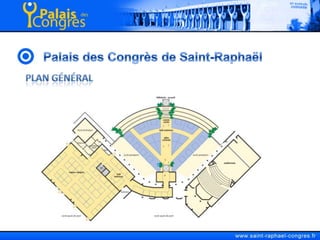 Palais des Congrès de Saint-RaphaëlPlan général