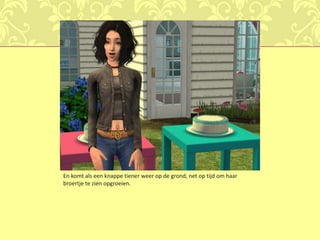 En komt als een knappe tiener weer op de grond, net op tijd om haar broertje te zien opgroeien.