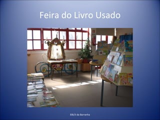 Feira do Livro Usado EBI/JI da Barranha 