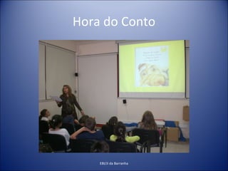 Hora do Conto EBI/JI da Barranha 