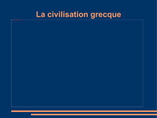 La civilisation grecque 