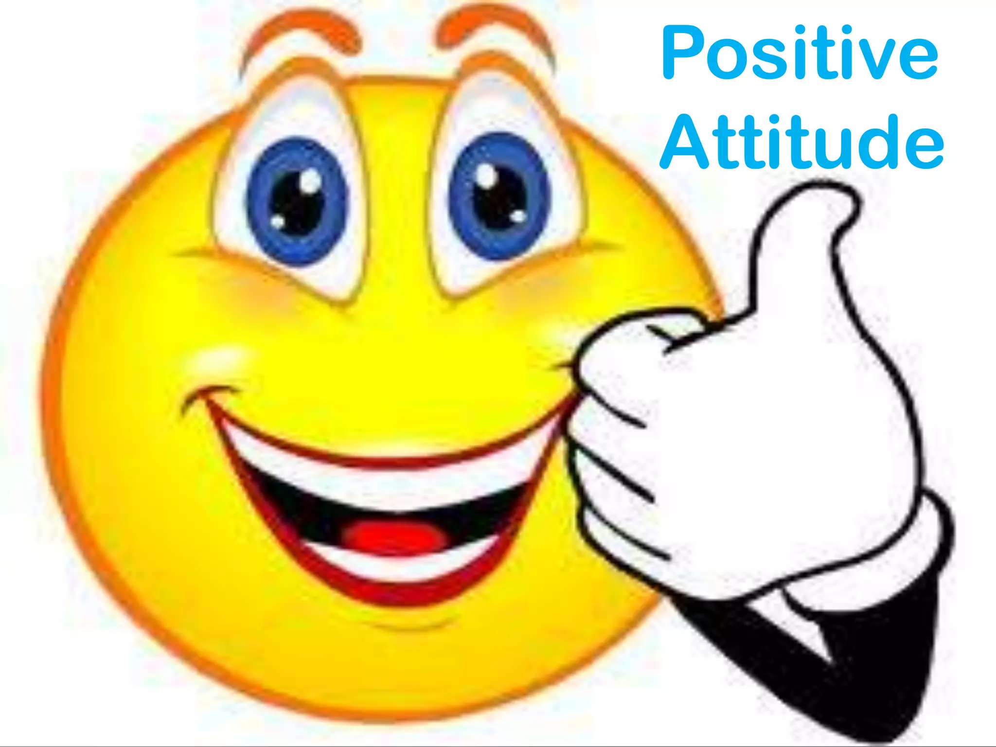 Positive Attitude