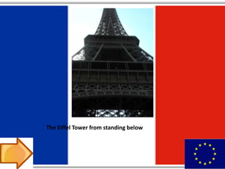 The Eiffel Tower from standing below
 