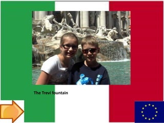 The Trevi fountain
 