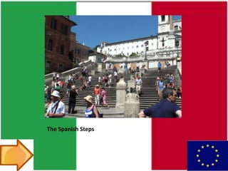 The Spanish Steps
 
