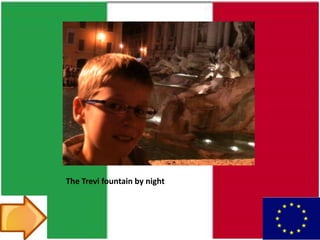 The Trevi fountain by night
 