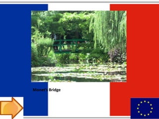 Monet’s Bridge
 