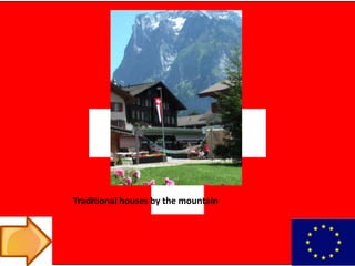 Traditional houses by the mountain
 