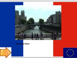 The Seine River
 
