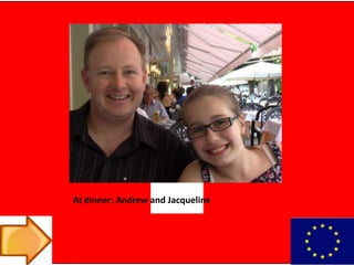 At dinner: Andrew and Jacqueline
 