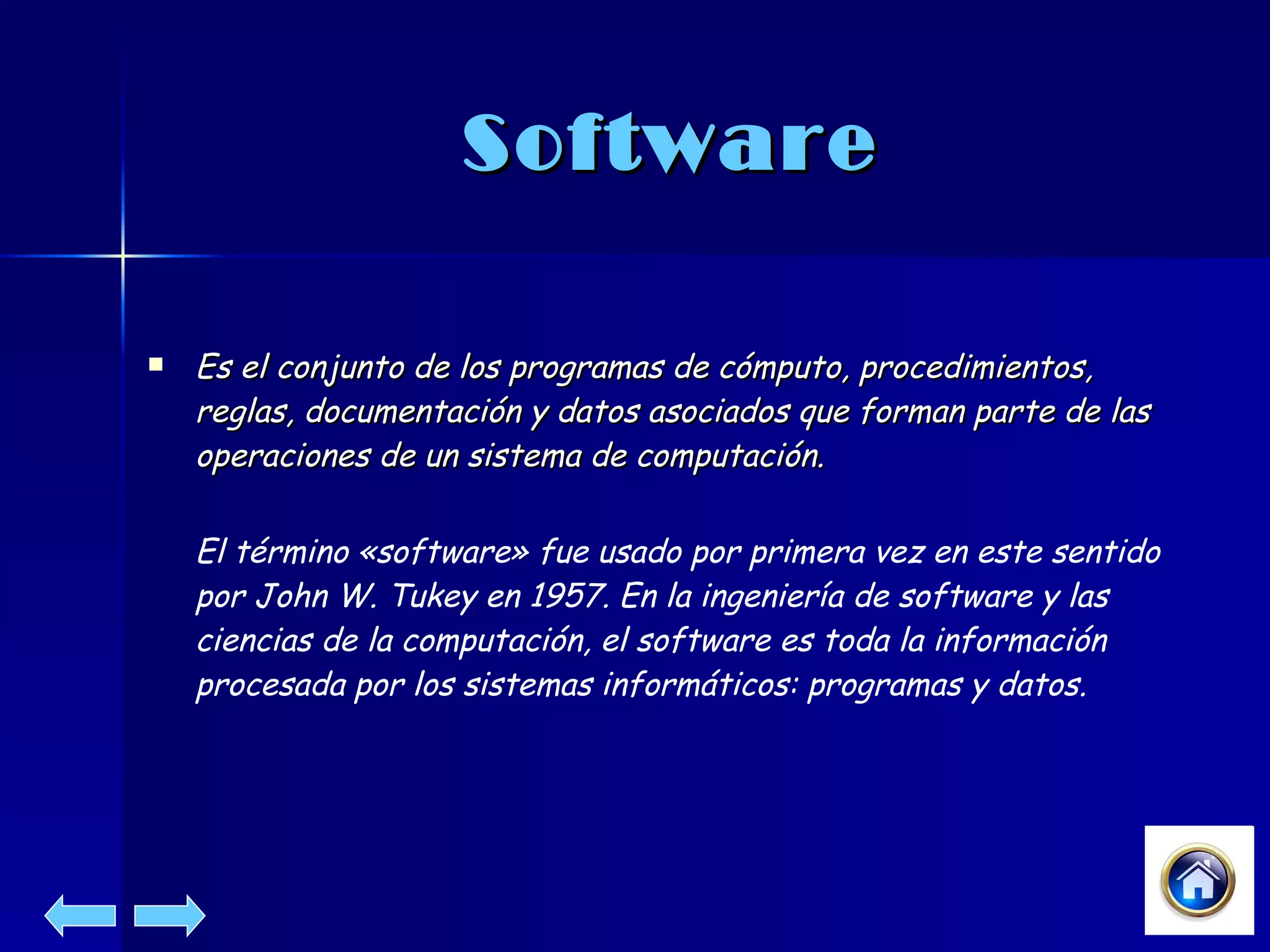 Software Es el conjunto de los programas de cómputo, procedimientos, reglas, documentación y datos asociados que forman parte de las operaciones de un sistema de computación.  El término «software» fue usado por primera vez en este sentido por John W. Tukey en 1957. En la ingeniería de software y las ciencias de la computación, el software es toda la información procesada por los sistemas informáticos: programas y datos.   