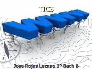 TICS Jose Rojas Lozano 1º Bach B 