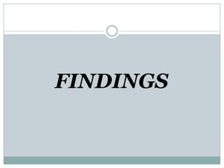 FINDINGS
 