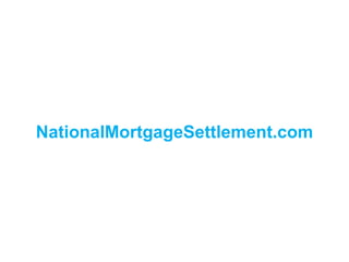 NationalMortgageSettlement.com
 