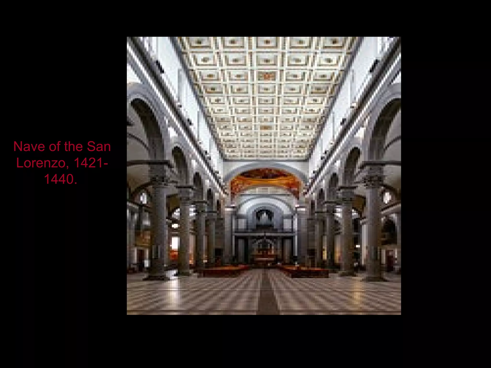 Nave of the San Lorenzo, 1421-1440.