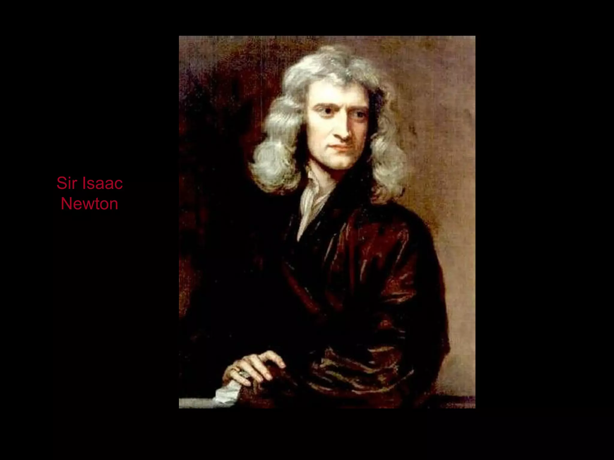 Sir Isaac Newton