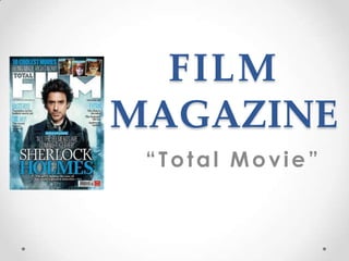 FILM
MAGAZINE
 “Total Movie”
 