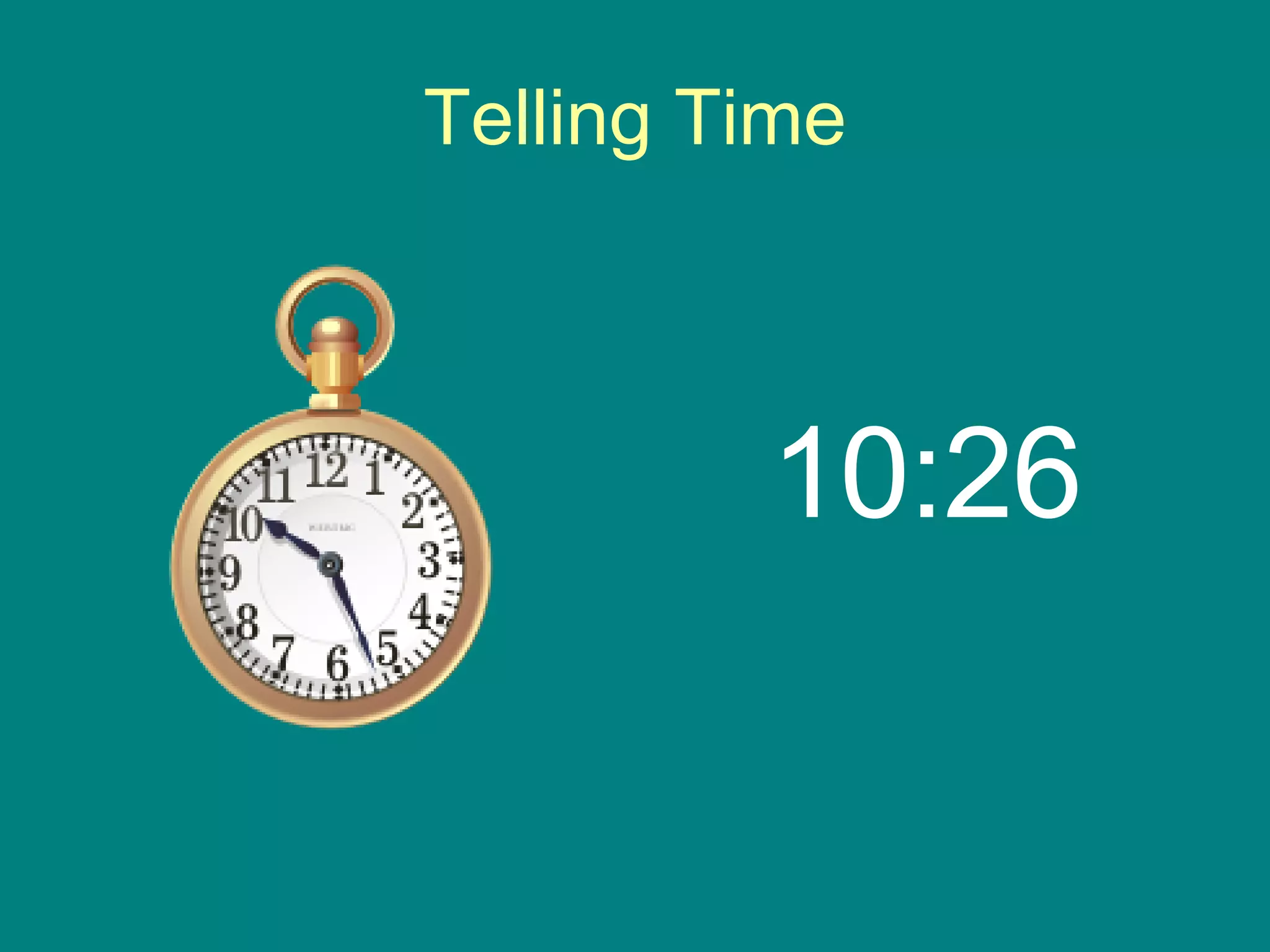 Telling Time 10:26