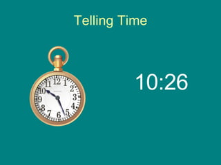 Telling Time 10:26