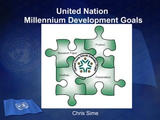 United Nation  Millennium Development Goals Chris Sime 