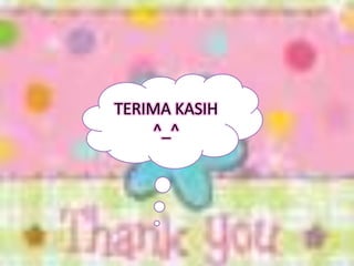 TERIMA KASIH
    ^_^
 