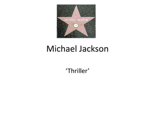 Michael Jackson

    ‘Thriller’
 