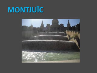 MONTJUÏC
 