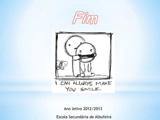 Ano letivo 2012/2013
Escola Secundária de Albufeira
 