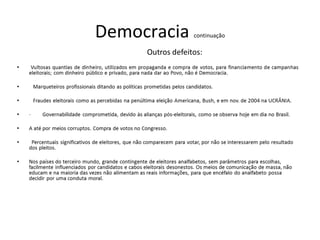 Democracia continuação
 