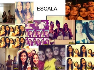 ESCALA

 