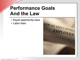 Performance Goals  And the Law Equal opportunity laws Labor laws 