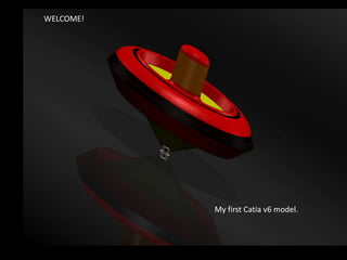 WELCOME!  My first Catia v6 model. 